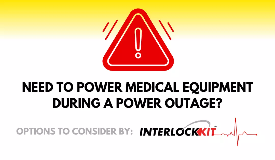 Options for Powering Medical Equipment During a Power Outage